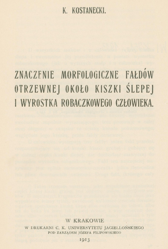 Ilustracja czarno-biała przedstawia stronę tytułową dzieła prof. Kostaneckiego Znaczenie morfologiczne fałdów otrzewnej około kiszki ślepej i wyrostka robaczkowego człowieka z 1913 roku. Tytuł drukowanymi literami.