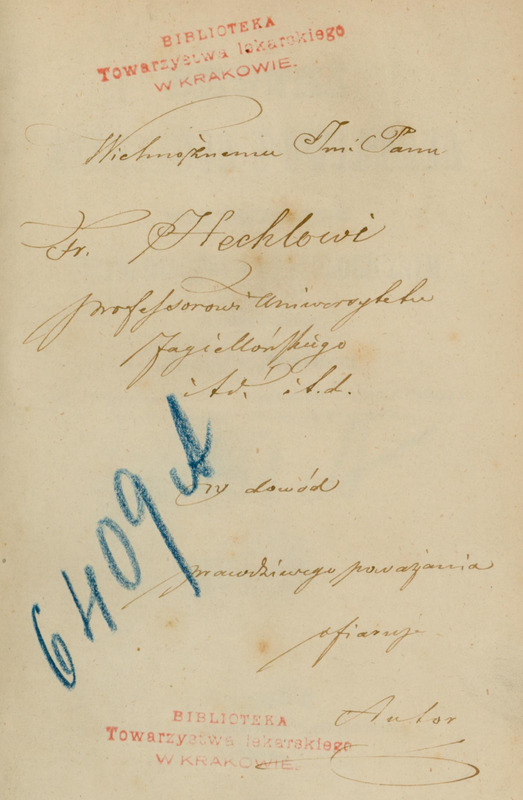 Strona zawiera odręczną dedykację w języku polskim, napisaną na wklejce broszury z 1844 roku: „Skutki ciśnienia powietrza pod względem fizyologicznym i patologicznym.” odręcznym, ozdobnym, kursywowym pismem: „Wielmożnemu Jmci Panu Fr. Hechlowi profesorowi Uniwersytetu
Jagiellońskiego itd. itd. w dowód prawdziwego poważania ofiaruje Autor”. Całość dedykacji zapisana została piórem, czarnym atramentem, ale z powodu starzenia się nieco wyblakłym. Podpis „Autor” został zapisany w sposób ozdobny. Na górze i dole strony widoczny jest różowy odcisk pieczątki: „BIBLIOTEKA Towarzystwa lekarskiego W KRAKOWIE.” Na środku, niebieską kredką, odręcznie zapisano numer: „6409 A” (pochyły układ tekstu przechodzi przez fragment dedykacji). Papier jest w kolorze kremowym, z lekkimi śladami starzenia w postaci niewielkich zażółceń i plam.