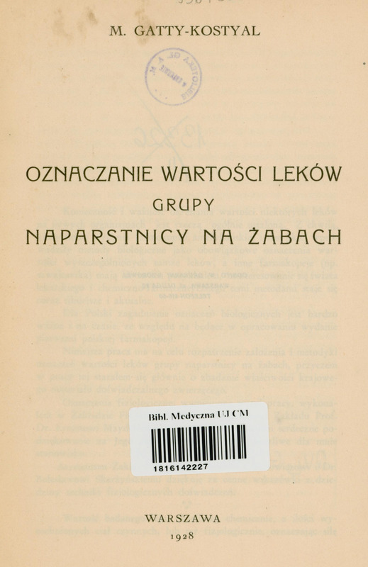 Skan przedstawia stronę tytułową pracy Marka Gatty-Kostyal’a w języku polskim. U góry znajduje się imię i nazwisko autora, poniżej tytuł „OZNACZANIE WATOŚCI LEKÓW GRUPY NAPARSTNICY NA ŻABACH”. Na dole jest informacja wydawnicza: „WARSZAWA, 1928”.