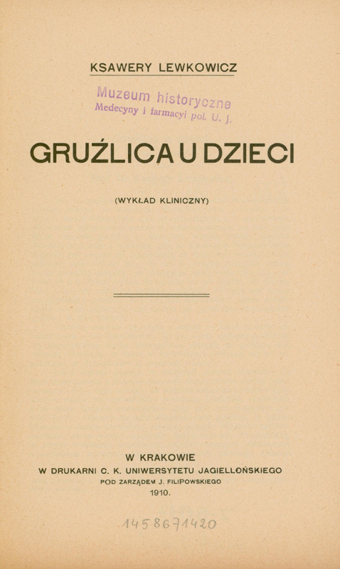 Strona tytułowa "Gruźlica u dzieci - wykład kliniczny", Kraków 1910 Pod nazwiskiem podłużna pieczątka Muzeum Historycznego Medycyny i Farmacji.