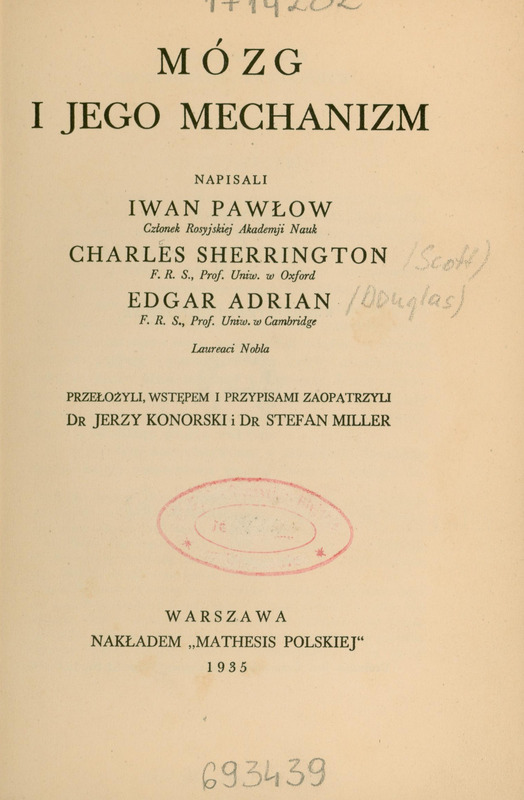 Ilustracja czarno-biała przedstawia stronę tytułową dzieła Iwana Pawłowa, Charlesa Sherringtona i Edgara Adriana Mózg i jego mechanizm z 1935 roku. Po środku nieczytelna czerwona pieczęć.