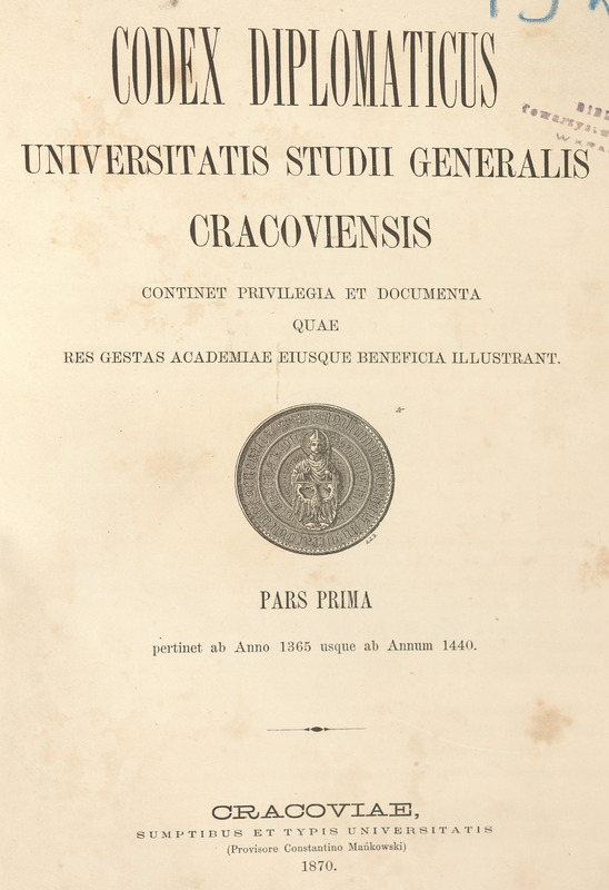 Czarno-biała strona tytułowa Codex Diplomaticus Universitatis Studii Generalis Cracoviensis, 1870. Pośrodku czarno-biała ilustracja przedstawiająca Herb Piastowski oraz postać św Stanisława? W prawym górnym rogu podłużna pieczęć Biblioteki Towarzystwa Lekarskiego w Warszawie.