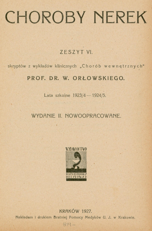 Ilustracja czarno-biała przedstawia stronę tytułową skryptu Choroby nerek z roku 1926 prof. Orłowskiego.