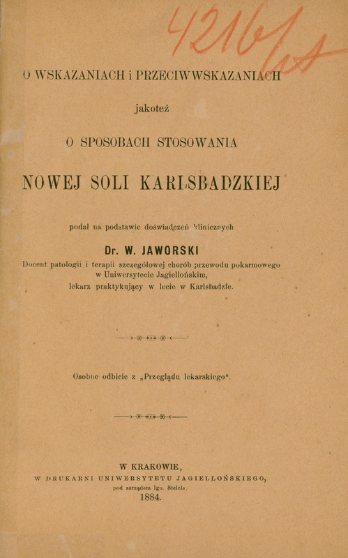 Ilustracja czarno-biała przedstawia stronę tytułową dzieła prof. Jaworskiego O wskazaniach i przeciwwskazaniach jakoteż o sposobach stosowania nowej soli karlsbadzkiej z 1884. Tytuł drukowanymi literami.
