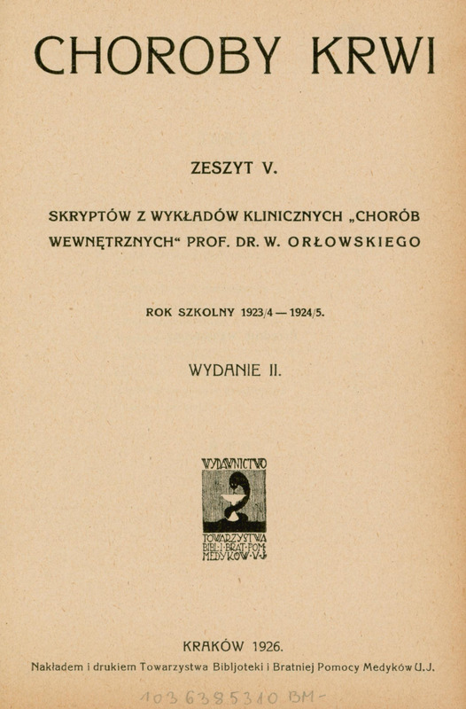 Ilustracja czarno-biała przedstawia stronę tytułową skryptu Choroby krwi z roku 1926 prof. Orłowskiego.