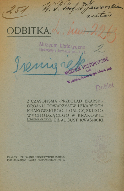 Strona przedstawia okładkę przedruku z polskiego czasopisma medycznego. W prawym górnym rogu widnieje odręcznie zapisana dedykacja dla Prof. Jaworskiego od autora. Poniżej tytuł i informacje o redaktorze: ODBITKA Z CZASOPISMA PRZEGLĄD LEKARSKI ORGANU TOWARZYSTW LEKARSKICH KRAKOWSKIEGO I GALICYJSKIEGO, WYCHODZĄCEGO W KRAKOWIE. REDAKTOR GŁÓWNY: DR. AUGUST KWAŚNICKI. W lewym dolnym rogu informacje wydawnicze - Kraków, 1905.