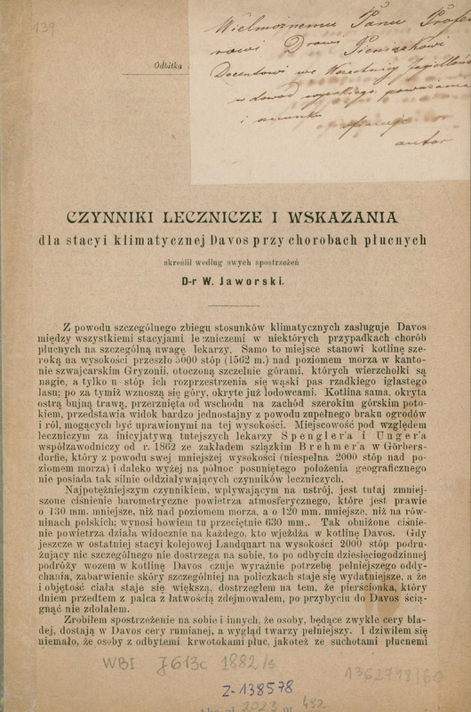 Ilustracja czarno-biała przedstawia pierwszą stronę broszury prof. Jaworskiego Czynniki lecznicze i wskazania dla stacyi klimatycznej Davos przy chorobach płucnych. U góry odręczna dedykacja Wielmożnemu Panu Profesorowi Drowi Pieniążkowi Docentowi we Wszechnicy Jagiellońskiej w dowód wysokiego poważania i szacunku ofiaruje autor.