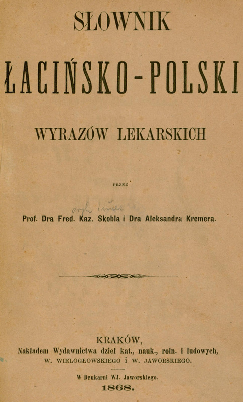Czarno-biała strona tytułowa pracy "Słownik łacińsko-polski wyrazów lekarskich", Kraków 1868. Pośrodku czarno-biały wzór graficzny o regularnych kształtach.