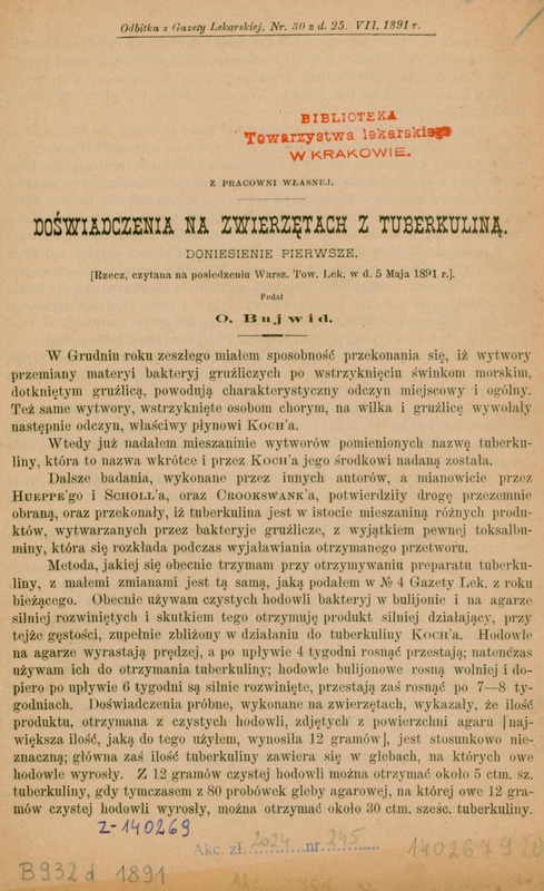 Odbitka z Gazety Lekarskiej nr, 1891 Doświadczenia na zwierzętach z tuberkuliną, doniesienia pierwsze- rzecz czytana na posiedzeniu Warszawskiego Towarzystwa Lekarskiego, 1891.