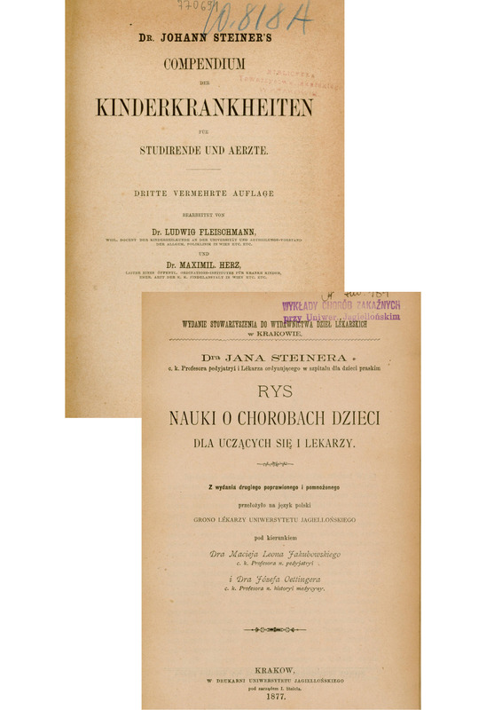 Obraz przedstawia stronę tytułową książki w języku niemieckim. Na górze widnieje tytuł „Dr. Johann Steiner’s Compendium der Kinderkrankheiten für Studirende und Aerzte”, Poniżej znajduje się informacja o wydaniu: „Dritte vermehrte Auflage” opracowane przez: Dr. Ludwig Fleischmann i Dr. Maximil. Herz. Na dole strony podana jest miejscowość i rok wydania: „Leipzig, Verlag von F. C. W. Vogel” 1878.
Skan przedstawia stronę tytułową polskiego przekładu podręcznika pediatrii Johanna Steinera. U góry nagłówek: Wydanie Stowarzyszenia do Wydawnictwa Dzieł Lekarskich w Krakowie”; poniżej imię i nazwisko autora: Dr Jana Steinera, „c. k. Profesora pedyjatryi i Lekarza ordynującego w szpitalu dla dzieci praskim”.
W centrum dużą czcionką tytuł: „Rys nauki o chorobach dzieci dla uczących się i lekarzy”. Następnie informacja, że jest to tłumaczenie z drugiego wydania „poprawionego i pomnożonego”, przełożone na język polski przez grono lekarzy Uniwersytetu Jagiellońskiego pod kierunkiem Dra Macieja Leona Jakubowskiego (profesora pediatrii) i Dra Józefa Oettingera (profesora historii medycyny).
Na dole: miejsce wydania — Kraków, w Drukarni Uniwersytetu Jagiellońskiego, pod zarządem I. Stelcla, rok 1877.