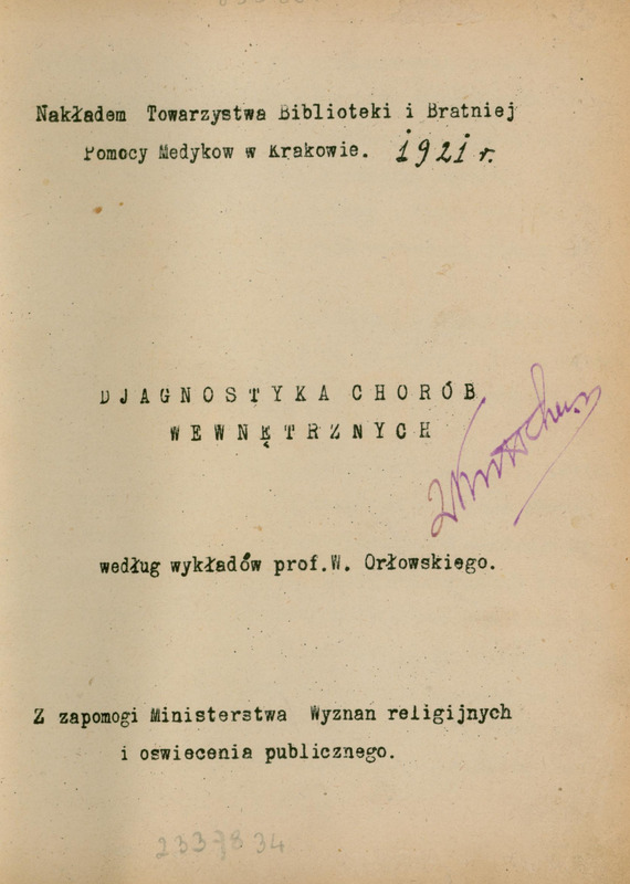 Ilustracja czarno-biała przedstawia stronę tytułową skryptu Djagnostyka chorób wewnętrznych z roku 1921 prof. Orłowskiego. Po środku nieczytelna odręczna zapiska proweniencja.