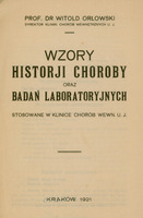 Ilustracja czarno-biała przedstawia stronę tytułową instrukcji autorstwa prof. Orłowskiego Wzory historji choroby oraz badań laboratoryjnych stosowane w Klinice Chorób Wewn. U. J. z 1921 roku. Tytuł podany drukowanymi literami.