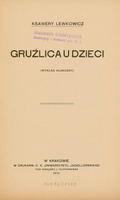 Strona tytułowa "Gruźlica u dzieci - wykład kliniczny", Kraków 1910 Pod nazwiskiem podłużna pieczątka Muzeum Historycznego Medycyny i Farmacji.