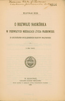 Strona tytułowa publikacji „O rozwoju naskórka w pierwszych miesiącach życia płodowego, ze szczególnem uwzględnieniem warstwy Malpighiego” z odręczną dedykacją dla prof. Antoniego Rosnera: „Kochanemu Koledze A. Rosnerowi z serdecznem pozdrowieniem Autora”. Pod tytułem informacja: „z jedną tablicą”. Na dole – dane wydawnicze: W Krakowie, nakładem Akademii Umiejętności. Skład główny w Księgarni Spółki Wydawniczej Polskiej. 1900. Pośrodku – dekoracyjna pieczątka lub herb Akademii z napisem wokół okręgu. 