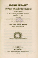 Strona tytułowa publikacji pt. „Zdanie sprawy z czynności Towarzystwa Naukowego Krakowskiego z Uniwersytetem Jagiellońskim złączonego, dokonanych w r. 1849/50, odczytane na publicznem posiedzeniu tegoż Towarzystwa w d. 26 Października 1850 r.”
przez Prof. Dra Józefa Majera, Prezesa tegoż Towarzystwa.
Centralnie na środku strony znajduje się ozdobny winietowy ornament z motywem roślinnym: wieniec z liści, gałązek, zbóż i owoców, spleciony w krąg, oparty na pniach i roślinności.
Na dole strony znajdują się dane wydawnicze: Kraków, w drukarni Uniwersytetu Jagiellońskiego. 1851. Ponad tekstem tej strefy wydrukowany został poziomy dekoracyjny ornament. Tło strony jest kremowe, widoczne są zażółcenia w postaci niewielkich plamek.