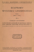 Strona tytułowa publikacji naukowej w języku polskim. Nagłówek brzmi: Polska Akademia Umiejętności. Tytuł: Rozprawy Wydziału Lekarskiego, Tom 9 (Seria I, Tom 9), Nr 4. Autor: Stanisław Ciechanowski. Podtytuł: Nowotwory złośliwe w materiale sekcyjnym Zakładu Anatomii Patologicznej UJ od założenia zakładu w roku 1851 do roku 1938 włącznie (88 lat). Na środku znajduje się znak graficzny z rzymskimi cyframi 1873, 1948 i inicjałami P.A.U.. Na dole zapis: Nakładem Polskiej Akademii Umiejętności z zasiłku Prezydium Rady Ministrów i Wydz. Nauki Ministerstwa Oświaty. Kraków 1948.