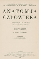 Strona tytułowa książki naukowej, utrzymana w klasycznym, czarno-białym stylu typograficznym. Tło jest jednolicie białe, bez ilustracji ani ozdobników. Wszystkie napisy są wyśrodkowane, zapisane dużymi literami, czcionką szeryfową, o różnej wielkości i pogrubieniu, co podkreśla hierarchię informacji.
Na górze strony, w dwóch rzędach, znajdują się nazwiska autorów:
„A. Bochenek, S. Ciechanowski, J. Loth, Fr. Krzysztalowicz, K. W. Majewski, J. Markowski”.
Poniżej, dużą czcionką, widnieje tytuł:
„ANATOMJA CZŁOWIEKA”.
Pod tytułem, mniejszą czcionką, znajduje się podtytuł:
„Podręcznik dla słuchaczów szkół wyższych i lekarzy”.
Jeszcze niżej, wytłuszczonym drukiem, informacja o liczbie tomów i wydaniu:
„Tomów cztery
Wydanie zupełne I”.
Kolejna linia, również pogrubiona, informuje o redaktorze naukowym:
„Pod redakcją S. Ciechanowskiego”.
Na dole strony, mniejszą czcionką, umieszczono dane wydawnicze:
„Kraków
Nakładem Polskiej Akademji Umiejętności
Skład główny w księgarniach Gebethnera i Wolffa:
Warszawa – Kraków – Lublin – Łódź – Paryż – Poznań – Wilno – Zakopane
1928”.
Brak elementów graficznych, ramek, ilustracji czy logotypów. Całość jest czytelna, kontrastowa, zgodna z zasadami dostępności – tekst jest wyraźny, nieprzesłonięty, a układ logiczny i przejrzysty.

