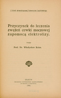 Strona tytułowa pracy „Przyczynek do leczenia zwężeń cewki moczowej zapomocą elektrolizy”. 1905 r. U góry nagłówek : Z Kliniki dermatologicznej Uniwersytetu Jagiellońskiego. Poniżej dużą czcionką: Przyczynek do leczenia zwężeń cewki moczowej zapomocą elektrolizy. Podał Prof. Dr Władysław Reiss. Na dole strony większą czcionką „Kraków” i pod spodem małym drukiem „Drukarnia Uniwersytetu Jagiellońskiego pod zarządem J. Filipowskiego 1905”.