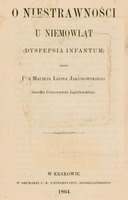 Skan przedstawia stronę tytułową pracy habilitacyjnej Macieja Leona Jakubowskiego. U góry dużą czarną czcionką wyśrodkowany jest tytuł: „O niestrawności u niemowląt”, pod tytułem widoczny jest podtytuł w mniejszym kroju: „(Dyspepsia Infantum)”. Niżej znajduje się dopisek: „przez Dra Macieja Leona Jakubowskiego. Bezpośrednio pod autorem – informacja o jego funkcji: „Docenta Uniwersytetu Jagiellońskiego”.
W dolnej części strony: „W Krakowie”, a pod nim: „W drukarni c. k. Uniwersytetu Jagiellońskiego”. Na samym dole umieszczono rok wydania: 1864.