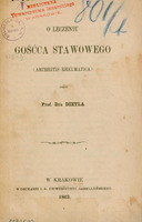 Ilustracja czarno-biała przedstawia stronę tytułową dzieła prof. Dietla pod tytułem O leczeniu gośćca stawowego (arthritis rheumatica) z 1863 roku. Tytuł drukowanymi literami. U góry środku odciśnięte pieczęcie Biblioteka Towarzystwa Lekarskiego w Krakowie oraz Biblioteka Gł. AM w Krakowie.