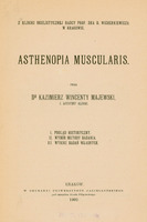 Skan okładki pracy habilitacyjnej: tytuł Asthenopia muscularis, podał dr Kazimierz Wincenty Majewski, asystent Kliniki. Rozdział I - Pogląd historyczny; Rozdział II  -Wybór metody badania; Rozdział III: Wyniki badań własnych. Kraków 1902.