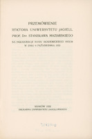 Skan przedstawia stronę tytułową przemówienia w języku polskim autorstwa Stanisława Maziarskiego. U góry tytuł: „ PRZEMÓWIENIE REKTORA UNIWERSYTETU JAGIELL. PROF. DRA STANISŁAWA MAZIARSKIEGO NA INAGURACJI ROKU AKADEMICKIEGO 1933/34 W DNIU 9 PAŹDZIERNIKA 1933”. Na dole informacje wydawnicze: „KRAKÓW 1933, DRUKARNIA UNIWERSYTETU JAGIELLOŃSKIEGO”.