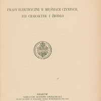 Strona tytułowa książki naukowej w języku polskim. U góry widnieje nazwisko autora: N. Cybulski (podkreślone). Tytuł publikacji brzmi: „Prądy elektryczne w mięśniach czynnych, ich charakter i źródło”
Na środku strony znajduje się okrągła pieczęć z herbem Akademii Umiejętności „Academia Litterarum Cracoviensis”.
Na dole podano miejsce i rok wydania: Kraków Nakładem Akademii Umiejętności
Skład główny w Księgarni Spółki Wydawniczej Polskiej 1912. Całość wydrukowana jest klasyczną, elegancką czcionką na lekko pożółkłym papierze, co wskazuje na wiekową publikację