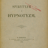 Strona tytułowa polskojęzycznej publikacji naukowej autorstwa Prof. Dr N. Cybulskiego (Napoleona Cybulskiego): „Spirytyzm i hypnotyzm.”. Na górze po lewej stronie postawione zostały za pomocą pieczątki biblioteczne oznaczenia numeracyjne „12157” i poniżej „II”. Po prawej stronie na górze znajduje się odręczny dopisek czarnym atramentem „od autora”. Centralnie na górze strony zapisane zostało niebieską kredką biblioteczne oznaczenie numeracyjne „11.076/a”. Na wysokości pierwszego wyrazu tytułu (na dwóch ostatnich literach: „z” i „m”) po jego prawej stronie widnieje ukośnie postawiony czerwony odcisk pieczątki „Biblioteka Towarzystwa Lekarskiego w Krakowie.”. Pod tytułem wydrukowany został ozdobny roślinny ornament. Poniżej ornamentu podane zostały dane wydawnicze: „W Krakowie, w drukarni „Czasu” Fr. Kluczyckiego i sp. pod zarządem Józefa Łakocińskiego. 1894.”.
Papier ma pożółkły odcień, wskazujący na wiek dokumentu.