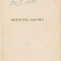 Ilustracja czarno-biała przedstawia stronę tytułową dzieła prof. Wachholza pod tytułem Medycyna Sądowa. Tytuł drukowanymi literami. U góry odręczny zapis dedykacja Autora dla biblioteki Krakowskiego Towarzystwa Lekarskiego z datą 22 marca 1933.