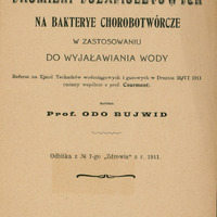 Okładka pracy" Działanie promieni pozafioletowych na bakteryje chorobotwórcze w zastosowaniu do wyjałowiania wody- referat ze zjazdu techników wodociągowych i gazowych z Drezna. Odbitka z nr 7 czasopisma "Zdrowie" z 1911 r. 