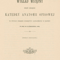Ilustracja przedstawia stronę tytułową dzieła prof. Kostaneckiego Wykład wstępny przy objęciu katedry anatomii opisowej na Wydziale Lekarskim Uniwersytetu Jagiellońskiego w Krakowie w dniu 20 października 1894. Tytuł drukowanymi literami. U góry pieczęć Biblioteka Kliniki Położn. Ginekol UJ, u dołu pieczęć dar prof. J. Zubrzyckiego.