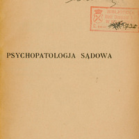 Ilustracja czarno-biała przedstawia stronę tytułową dzieła prof. Wachholza pod tytułem Psychopatologia sądowa. Tytuł drukowanymi literami. U góry odręczna dedykacja „Kochanemu koledze prof. Dr M. Rutkowskiemu wdzięczny pacjent Wachholz” Na dole strony pieczątka „Dar prof. Rutkowskiego”.