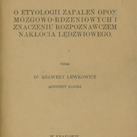 Strona tytułowa pracy "O etyologii zapaleń opon mózgowo-rdzeniowych i znaczeniu rozpoznawczem  nakłócia lędźwiowego", Kraków, 1900. Centralnie w górnej części dedykacja autora