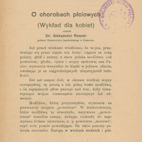 Ilustracja czarno-biała przedstawia stronę tytułową wydanego drukiem wykładu prof. Rosnera pod tytułem „O chorobach płciowych”. z 1916 roku. W górnej części strony pieczątka „Dar prof. dr.  J.  Zubrzyckiego”.