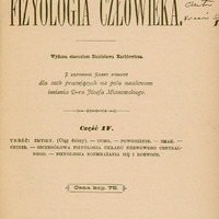 Strona tytułowa polskojęzycznej publikacji naukowej autorstwa Prof. D-ra Napoleona Cybulskiego, zatytułowanej: „Fizjologia człowieka” (na środku strony widoczny jest duży, pogrubiony tytuł). Podtytuł informuje, że jest to: Część IV (część czwarta),
a zawartość tomu obejmuje: Zmysły (ciąg dalszy), ucho, powonienie, smak, czucie, szczegółowa fizjologia układu nerwowego centralnego, fizjologia rozmnażania się i rozwoju.
Dodatkowe informacje redakcyjne:
- Książka została wydana staraniem Stanisława Markiewicza.
- Powstała z zapomogi Kassy pomocy dla osób pracujących na polu naukowem imienia Dra Józefa Mianowskiego.
- Cena podana na stronie: 75 kopiejek (oznaczone jako „Cena kop. 75”).
Na górze strony znajdują się odręczne adnotacje: biblioteczne oznaczenie numeracyjne „629”  i dedykacja od autora zapisana czarnym atramentem w znaczenie części zasłonięta  przez naklejkę z napisem: „Klinika Położn. i Chorób Kobiec. (U. J.)”, czyli: Klinika Położnicza i Chorób Kobiecych Uniwersytetu Jagiellońskiego.
Na dole strony znajduje się informacja wydawnicza: „Warszawa, Skład główny w Księgarni E. Wende i S-ki, Krak.-Przedm. N. 9, 1896.”.
Papier ma pożółkły odcień, wskazujący na wiek dokumentu.