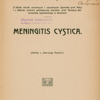 Strona tytułowa publikacji naukowej z 1913 roku w języku polskim. Papier ma beżowy, lekko pożółkły odcień.
U góry strony, odręcznym pismem czarnym atramentem, zapisano dedykację: „JWPan Prof. Dr. Walery Jaworski, … Autorowie.”
Niżej, dużymi literami wydrukowane zostały nazwiska autorów:
„ST. CIECHANOWSKI i J. LANDAU.”
Pod nazwiskami umieszczono krótką notę o afiliacjach:
„Z kliniki chorób nerwowych i umysłowych (dyrektor prof. Piltz) i z Zakładu anatomii patologicznej (dyrektor prof. Browicz) Uniwersytetu Jagiellońskiego w Krakowie.”
Poniżej, po lewej stronie, znajduje się fioletowy stempel z napisem:
„Muzeum historyczne Medycyny i farmacyi pol. U. J.”
Centralnie, dużą czcionką zapisany jest tytuł:
„MENINGITIS CYSTICA.”
Pod nim mniejszym drukiem:
„(Odbitka z „Neurologii Polskiej”).”
Środkową część strony zdobi mały ozdobny znak graficzny – stylizowany ornament przypominający wachlarz lub muszlę.
Na dole strony widnieje informacja wydawnicza:
„WARSZAWA. Druk L. Bilińskiego i W. Maślankiewicza, Nowogrodzka 17. 1913.”
