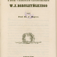 Strona tytułowa książki w języku polskim z 1843 roku pod tytułem: „Wspomnienie o życiu i zasługach nauczycielskich W. J. Boduszyńskiego” przez Prof. Dr. J. Majera.
Tytuł zapisany został ozdobną, pogrubioną czcionką, z wyróżnieniem nazwiska W. J. Boduszyńskiego. Pod tytułem, centralnie na stronie znajduje się niewielka ilustracja: wieniec z liści, gałązek, zbóż i owoców, spleciony w krąg, oparty na pniach i roślinności – symbol pamięci i uczczenia zasług. Na dole strony dane wydawnicze: „Kraków, w Drukarni Uniwersyteckiej, 1843.” Delikatny stempel biblioteczny w kolorze fioletowym częściowo pokrywa napis „przez” i „Dr. J. Majera”. Tło strony jest kremowe z niewielkimi plamami.