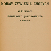 Ilustracja czarno-biała przedstawia stronę tytułową dzieła prof. Orłowskiego Normy żywienia chorych w klinikach Uniwersytetu Jagiellońskiego w Krakowie z 1922 roku.