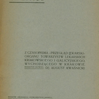 Strona tytułowa odbitki artykułu z początku XX wieku. U góry widoczna jest odręczna dedykacja atramentem: „JWielmożny Pan Prof. Dr. Maciej Jakubowski”. Na środku strony dużymi literami wydrukowany napis: „ODBITKA.” Niżej znajduje się informacja o źródle: „Z czasopisma ‘Przegląd Lekarski’, organu Towarzystw Lekarskich Krakowskiego i Galicyjskiego, wychodzącego w Krakowie. Redaktor główny: Dr August Kwaśnicki.” Na dole strony podano dane wydawnicze: „Kraków: Drukarnia Uniwersytetu Jagiell. pod zarządem Józefa Filipowskiego 1903.” Papier ma szarozielone tło, a na brzegach widoczne są ślady zużycia, wskazujący na wiek dokumentu.