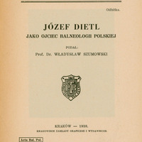 Ilustracja czarno-biała przedstawia stronę tytułową artykułu prof. Szumowskiego pod tytułem Józef Dietl jako ojciec balneologii polskiej. Jest to odbitka z zeszytu 5 z 1938 czasopisma Acta Balneologica Polonica.